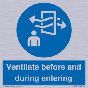 Ventilate before and during entering